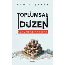 Kadim Yayınları Toplumsal Düzen ve Kurumsal Yapılar