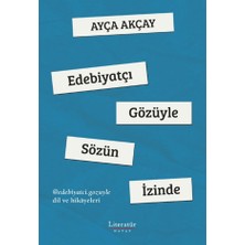 Edebiyatçı Gözüyle Sözün Izinde