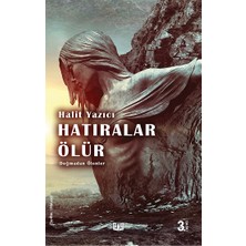 Vaveyla Yayıncılık Doğmadan Ölenler "hatıralar Ölür"