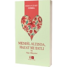 Mirhan Kitap Mendil Altında , Hayat Ne Tatlı ve Diğer Hikayeler
