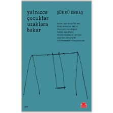 Kırmızı Kedi Yayınevi Yalnızca Çocuklar Uzaklara Bakar