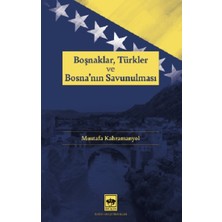 Ötüken Neşriyat Boşnaklar, Türkler ve Bosna'nın Savunulması