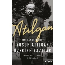 Can Yayınları Atılgan: 1959’DAN Günümüze Yusuf Atılgan Üzerine Yazılar