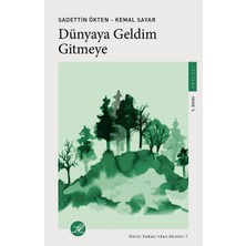 Dünyaya Geldim Gitmeye - Gönül Sadası’ndan Akisler 1