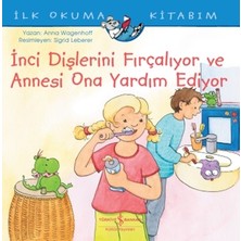 İş Bankası Kültür Yayınları Inci Dişlerini Fırçalıyor ve Annesi Ona Yardım Ediyor - Ilk Okuma Kitabım