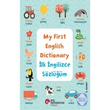 Koç Üniversitesi Yayınları My First English Dictionary - Ilk Ingilizce Sözlüğüm