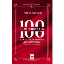 Ötüken Neşriyat Cumhuriyet'in 100. Yılında Türk Kültürü ve Medeniyeti Üzerine Düşünceler