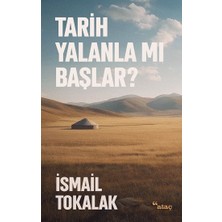Ataç Yayınları Tarih Yalanla Mı Başlar?