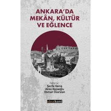 İdealKent Yayınları Ankara’da Mekan, Kültür ve Eğlence