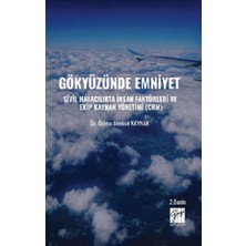 Gazi Kitabevi Gökyüzünde Emniyet Sivil Havacılıkta Insan Faktörleri ve Ekip Kaynak Yönetimi (Crm)