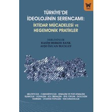 Nika Yayınevi Türkiye’de Ideolojinin Serencamı - Iktidar Mücadelesi ve Hegemonik Pratikler