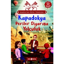 Anadolu’nun Kültür Muhafızları - 4 Kapadokya Periler Diyarına Yolculuk