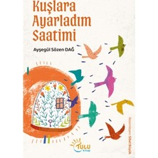 Tulu Kitap Kuşlara Ayarladım Saatimi
