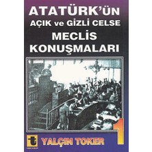 Toker Yayınları Atatürk’ün Açık ve Gizli Celse Meclis Konuşmaları 1