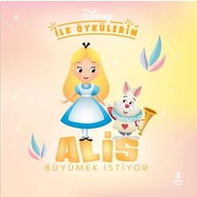 Doğan Çocuk Disney Ilk Öykülerim – Alis Büyümek Istiyor