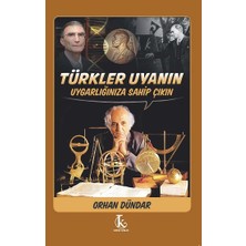 Kamutay Yayınları Türkler Uyanın Uygarlığınıza Sahip Çıkın