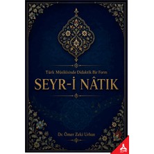 Türk Musikisinde Didaktik Bir Form Seyr-I Natık
