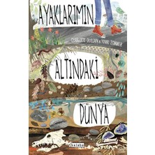 Ketebe Yayınları Ayaklarımın Altındaki Dünya (Ciltli)