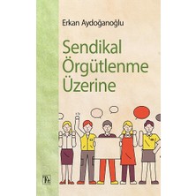 Töz Yayınları Sendikal Örgütlenme Üzerine