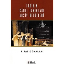 İdeal Kültür Yayıncılık Tarihin Canlı Tanıkları Arşiv Belgeleri