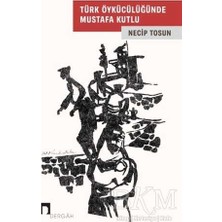 TeknoKapsül Türk Öykücülüğünde Mustafa Kutlu