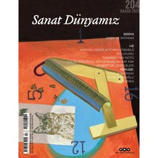 Yapı Kredi Yayınları - Dergi Sanat Dünyamız 204 / Bahar 2025