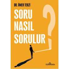Yediveren Soru Nasıl Sorulur?