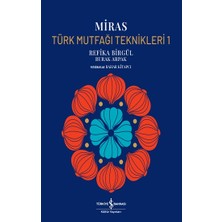 İş Bankası Kültür Yayınları Miras – Türk Mutfaği Teknikleri 1 (Ciltli)