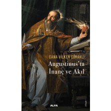Alfa Yayınları Augustinus’ta  Inanç ve Akıl