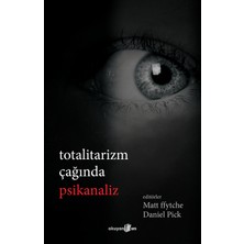 Totalitarizm Çağında Psikanaliz