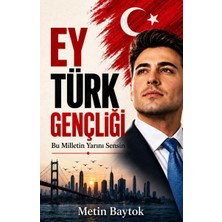 Bytok Ai Ey Türk Gençliği - Bu Milletin Yarını Sensin