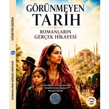Kalem Lügat Yayıncılık Görünmeyen Tarih - Romanların Gerçek Hikayesi