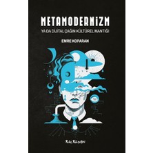 Kalkedon Metamodernizm Ya Da Dijital Çağın Kültürel Mantığı