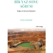 Sakin Kitap Bir Yaz Sonu Ağrı’sı - Doğa ve Direniş Öyküleri