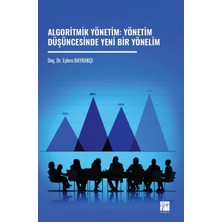 Gazi Kitabevi Algoritmik Yönetim -  Yönetim Düşüncesinde Yeni Bir Yönelim