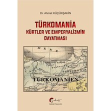 Galeati Yayıncılık Türkomania - Kürtler ve Emperyalizmin Dayatması