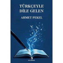 Dil Derneği Türkçeyle Dile Gelen