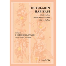 Livera Yayınevi Duyuların Hafızası: Modernlikte Maddi Kültür Olarak Algı ve Hafıza