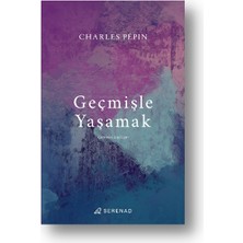 Serenad Yayınevi Geçmişle Yaşamak