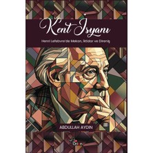 Orion Kitabevi Kent Isyanı - Henri Lefebvre'de Mekan, Iktidar ve Direniş