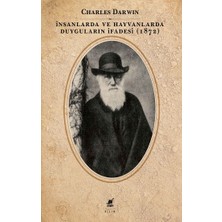 Ayrıntı Yayınları Insanlarda ve Hayvanlarda Duyguların Ifadesi (1872)