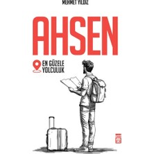 Timaş Yayınları Ahsen - En Güzele Yolculuk