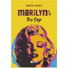 Pika Yayınevi Marilyn’le Beş Çayı