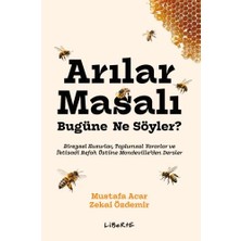 Liberte Yayınları Arılar Masalı Bugüne Ne Söyler?