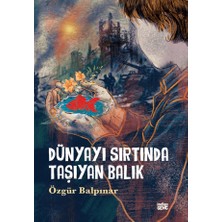 İndigo Çocuk Dünyayı Sırtında Taşıyan Balık
