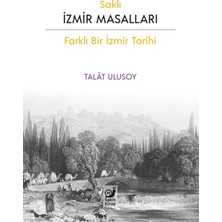 Sakin Kitap Saklı Izmir Masalları (Farklı Bir Izmir Tarihi)