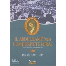 Gökkubbe Yayınları Iı. Abdulhamit'ten Cumhuriyete Miras