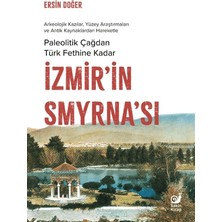 Sakin Kitap Izmir’in Smyrna’sı - Paleolitik Çağdan Türk Fethine Kadar