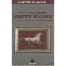 TeknoKapsül Novel Yazarı Olarak Martin Walser