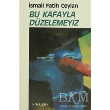 TeknoKapsül Bu Kafayla Düzelemeyiz